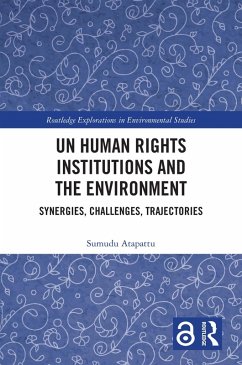 UN Human Rights Institutions and the Environment (eBook, ePUB) - Atapattu, Sumudu