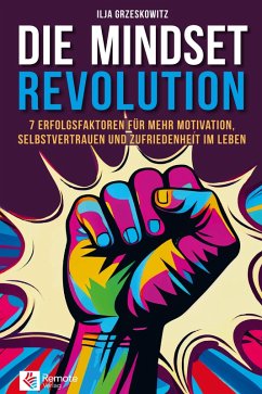 Die Mindset Revolution (eBook, ePUB) - Grzeskowitz, Ilja
