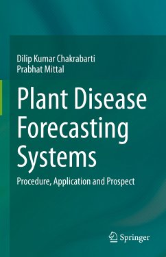 Plant Disease Forecasting Systems (eBook, PDF) - Chakrabarti, Dilip Kumar; Mittal, Prabhat