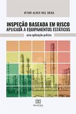 Inspeção Baseada em Risco Aplicada a Equipamentos Estáticos (eBook, ePUB)