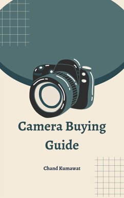 Camera Buying Guide (eBook, ePUB) - Kumawat, Chand