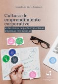 Cultura de emprendimiento corporativo en las micro, pequeñas y medianas empresas colombianas (eBook, ePUB)