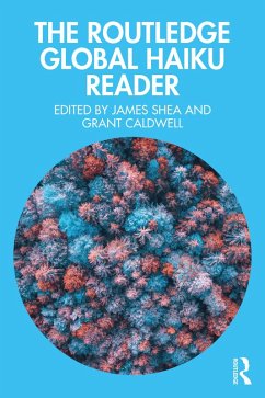 The Routledge Global Haiku Reader (eBook, PDF) Cover The Routledge Global Haiku Reader (eBook, PDF)