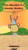 The Mischief of a Sneaky Monkey (eBook, ePUB)
