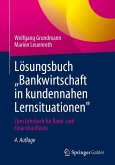 Lösungsbuch &quote;Bankwirtschaft in kundennahen Lernsituationen&quote; (eBook, PDF)