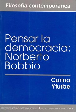 Pensar la democracia: Norberto Bobbio (eBook, ePUB) - Yturbe, Corina
