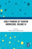Early Framers of Tourism Knowledge, Volume III (eBook, ePUB)