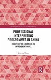 Professional Interpreting Programmes in China (eBook, ePUB)