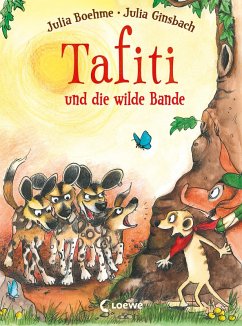 Tafiti und die wilde Bande / Tafiti Bd.20 (eBook, ePUB) - Boehme, Julia