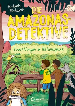 Ermittlungen im Nationalpark / Die Amazonas-Detektive Bd.4 (eBook, ePUB) - Michaelis, Antonia