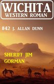Sheriff Jim Gorman: Wichita Western Roman 42 (eBook, ePUB)