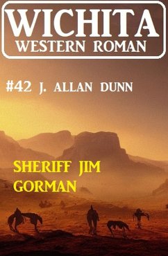 Sheriff Jim Gorman: Wichita Western Roman 42 (eBook, ePUB) - Dunn, J. Allan