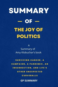 Summary of The Joy of Politics by Amy Klobuchar (eBook, ePUB) - SUMMARY, GP