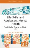 Life Skills and Adolescent Mental Health (eBook, PDF)