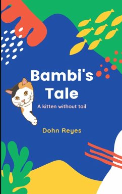 Bambi's Tale - A Kitten Without a Tail (eBook, ePUB) - Reyes, Dohn