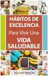 Hábitos de Excelencia Para Vivir Una... - Bild 1
