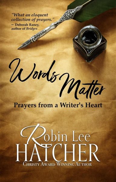 Words Matter: Prayers from a Writer's Heart (eBook, ePUB) Words Matter: Prayers from a Writer's Heart (eBook, ePUB)