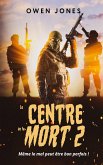 Le Centre de la Mort 2 (eBook, ePUB) Le Centre de la Mort 2 (eBook, ePUB)