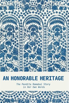 Cover An Honorable Heritage: The Pandita Ramabai Story in Her Own Words (eBook, ePUB)
