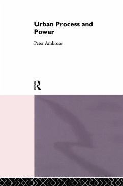 Urban Process and Power (eBook, PDF) - Ambrose, Peter