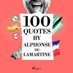 100 Quotes by Alphonse de Lamartine (MP3-Download) - de Lamartine, Alphonse