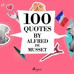 100 Quotes by Alfred de Musset (MP3-Download)