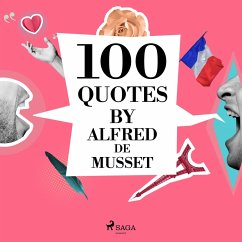 100 Quotes by Alfred de Musset (MP3-Download) - de Musset, Alfred