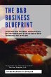 The B&B Business Blueprint: Learn How... - Bild 1