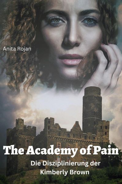 The Academy of Pain (eBook, ePUB) The Academy of Pain (eBook, ePUB)