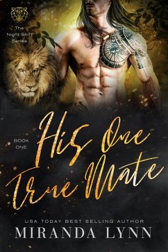 His One True Mate (Club Night Shift Series, #1) (eBook, ePUB) - Lynn, Miranda