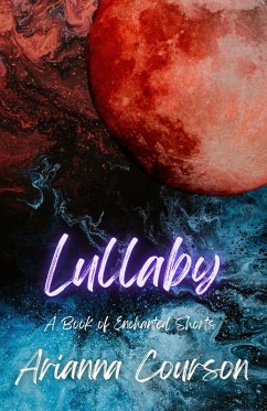 Cover Lullaby: A Book of Enchanted Shorts (Chronicles of the Enchanted) (eBook, ePUB)