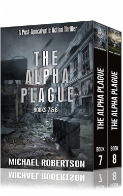 The Alpha Plague - Books 7 & 8 (The Alpha Plague Box Sets, #3) (eBook, ePUB) - Robertson, Michael