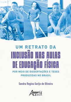 Cover Um Retrato da Inclusão nas Aulas de Educação Física por Meio de Dissertações e Teses Produzidas no Brasil (eBook, ePUB)