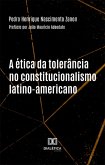 A ética da tolerância no constitucionalismo latino-americano (eBook, ePUB)