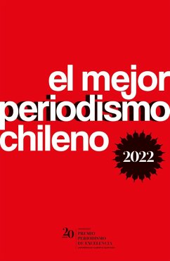 El mejor periodismo chileno 2022 (eBook, ePUB) - Autores, Varios