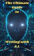 The Ultimate Guide To Writing With A.I.... - Bild 1