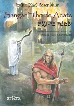 Cover Sangar, Filho de Anate: A História do Terceiro Juiz dos Israelitas (Final do Século 13 A.C.) (eBook, ePUB)