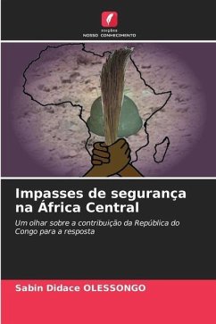 Impasses de segurança na África Central - OLESSONGO, Sabin Didace