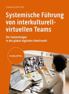 Systemische Führung von interkulturell-virtuellen Teams - Lehner-Telic, Emanuel