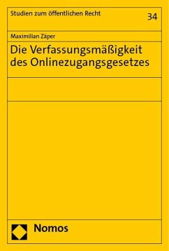 Die Verfassungsmäßigkeit des Onlinezugangsgesetzes - Zäper, Maximilian