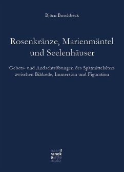 Rosenkränze, Marienmäntel, Seelenhäuser - Buschbeck, Björn Klaus