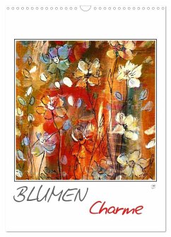 Blumencharme (Wandkalender 2024 DIN A3 hoch), CALVENDO Monatskalender