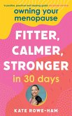 Owning Your Menopause: Fitter, Calmer, Stronger in 30 Days (eBook, ePUB)