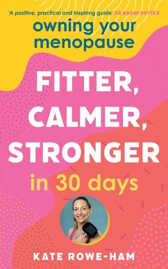 Cover Owning Your Menopause: Fitter, Calmer, Stronger in 30 Days (eBook, ePUB)