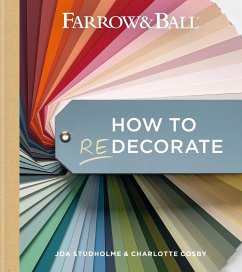 Farrow and Ball How to Redecorate (eBook, ePUB) - Farrow & Ball; Studholme, Joa; Cosby, Charlotte