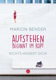 Aufstehen beginnt im Kopf (eBook, ePUB) Aufstehen beginnt im Kopf (eBook, ePUB)