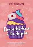 EINMACHBOHNEN À LA ANGELA (eBook, ePUB)