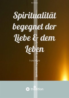 Spiritualität begegnet der Liebe & dem Leben (eBook, ePUB) - Marishana