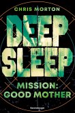 Mission: Good Mother / Deep Sleep Bd.3 (eBook, ePUB)