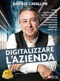 Digitalizzare L'Azienda (eBook, ePUB) Digitalizzare L'Azienda (eBook, ePUB)